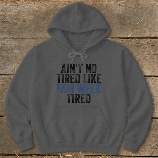 Fair Week Tired Hoodie - Dark Heather