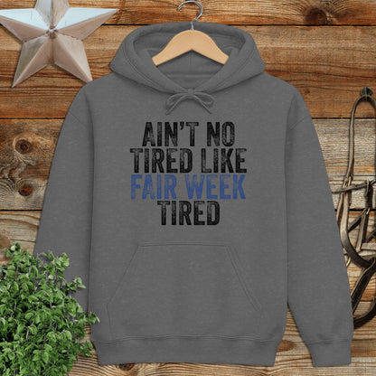 Fair Week Tired Hoodie