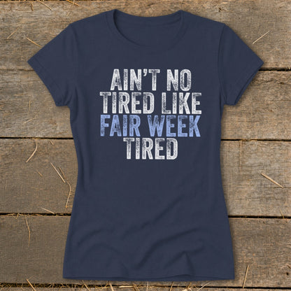 Fair Week Tired Ladies Tee