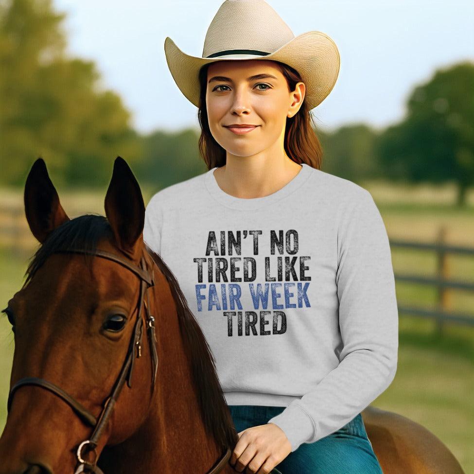 Fair Week Tired Long Sleeve Tee