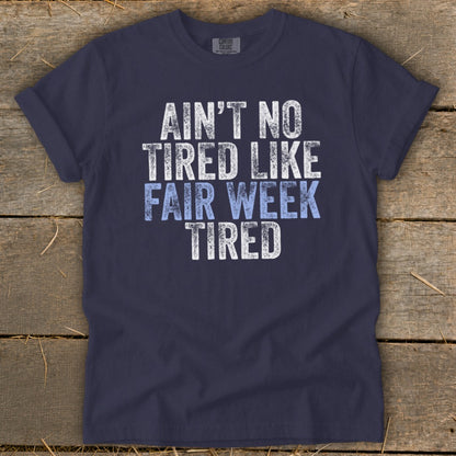 Fair Week Tired Signature Tee