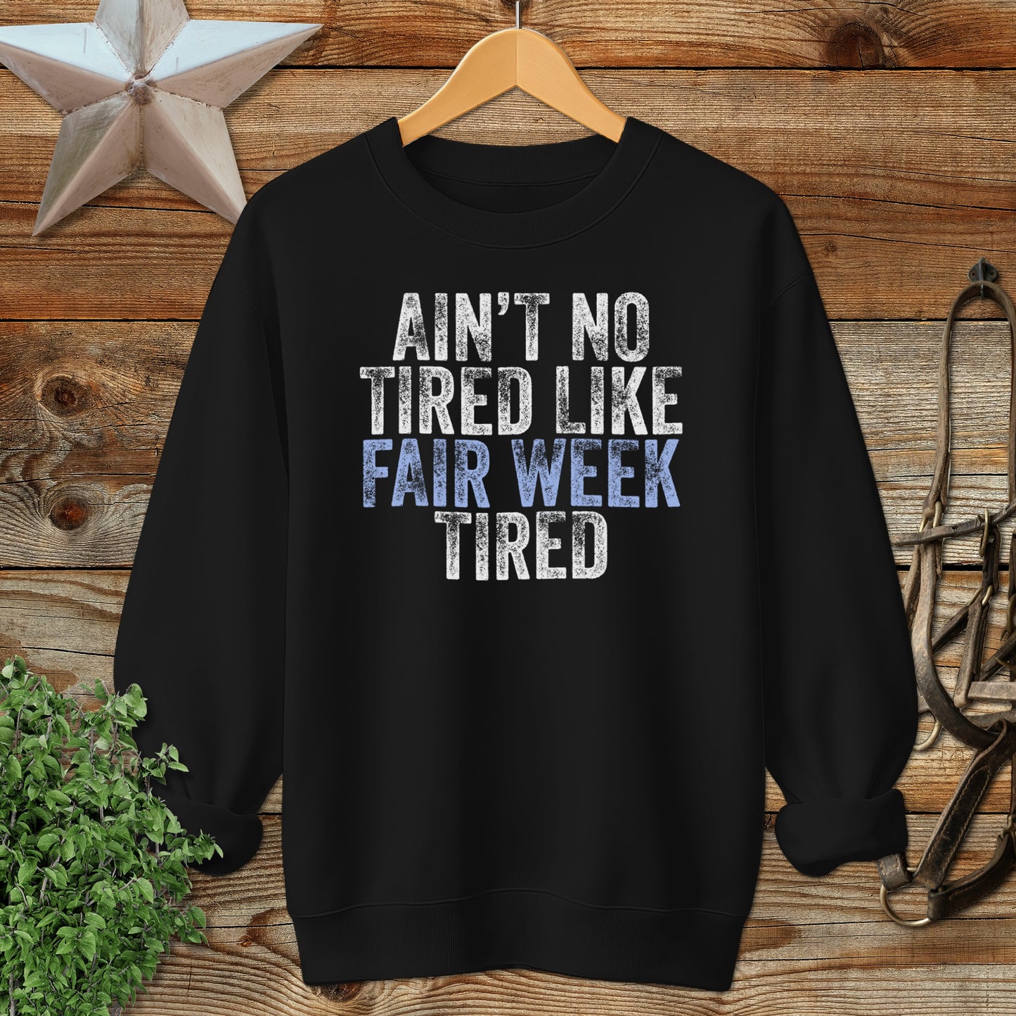 Fair Week Tired Sweatshirt