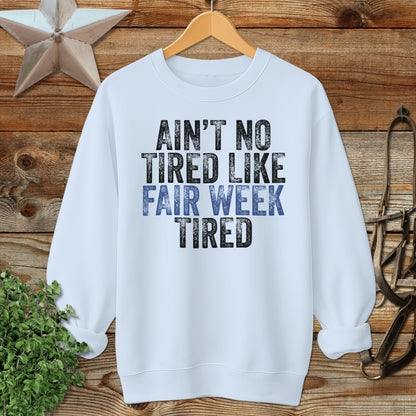 Fair Week Tired Sweatshirt