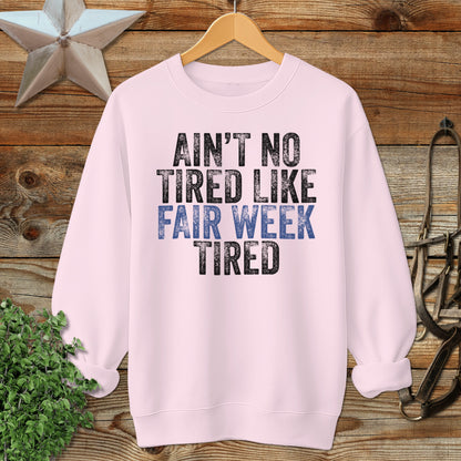 Fair Week Tired Sweatshirt
