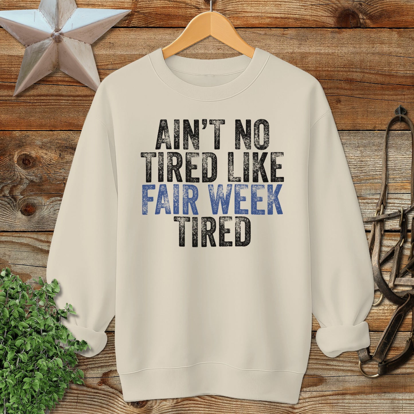 Fair Week Tired Sweatshirt
