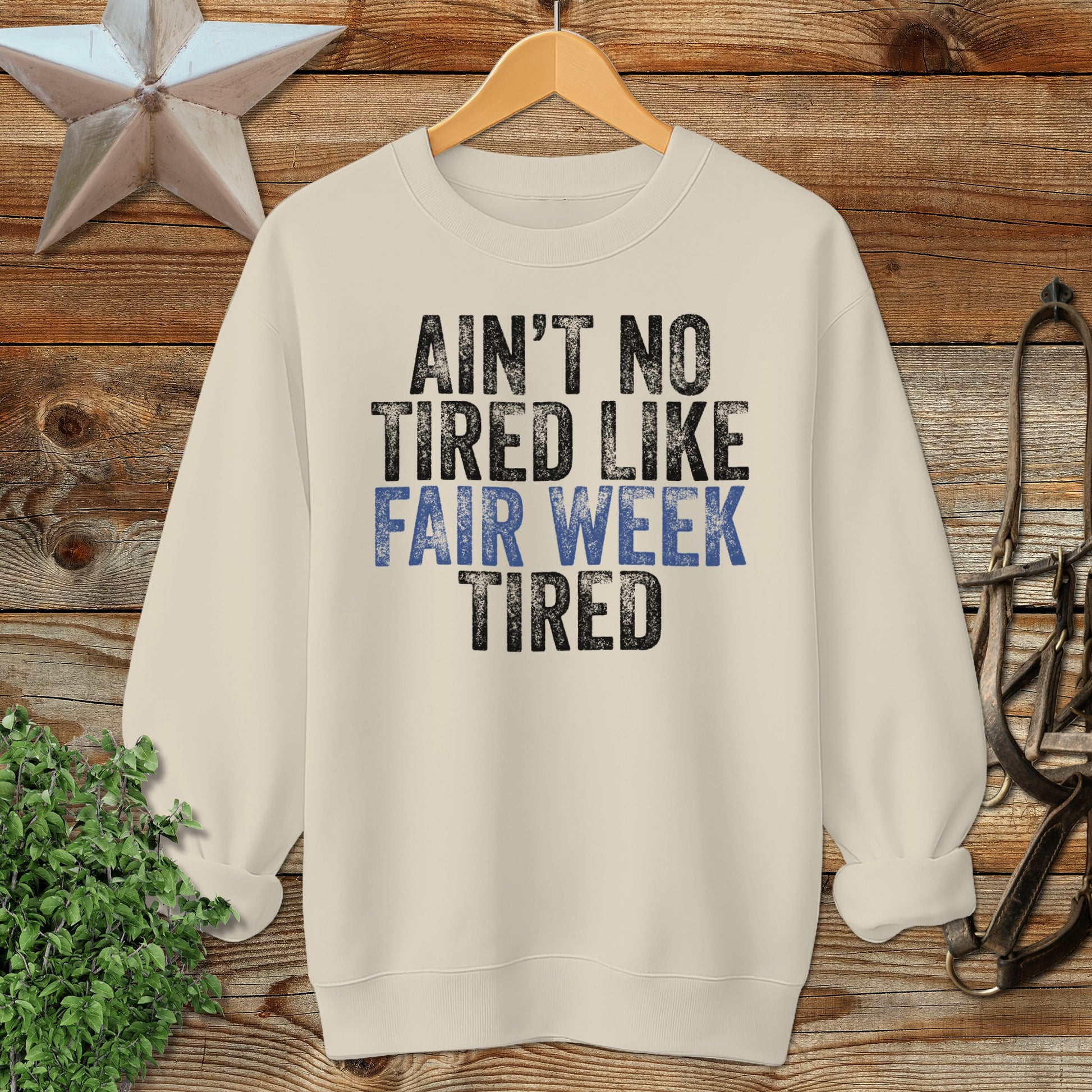 Fair Week Tired Sweatshirt