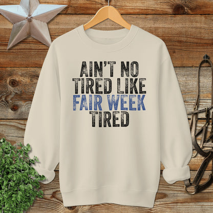 Fair Week Tired Sweatshirt