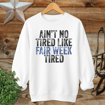 Fair Week Tired Sweatshirt