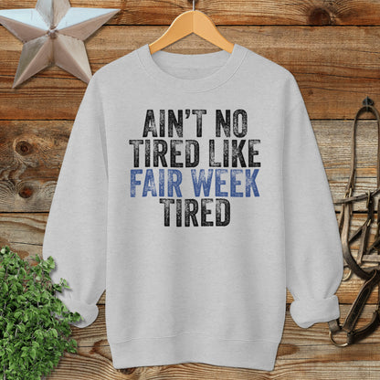 Fair Week Tired Sweatshirt