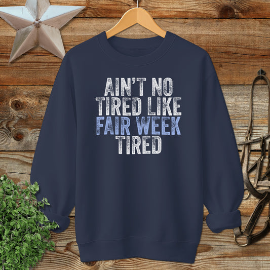 Fair Week Tired Sweatshirt