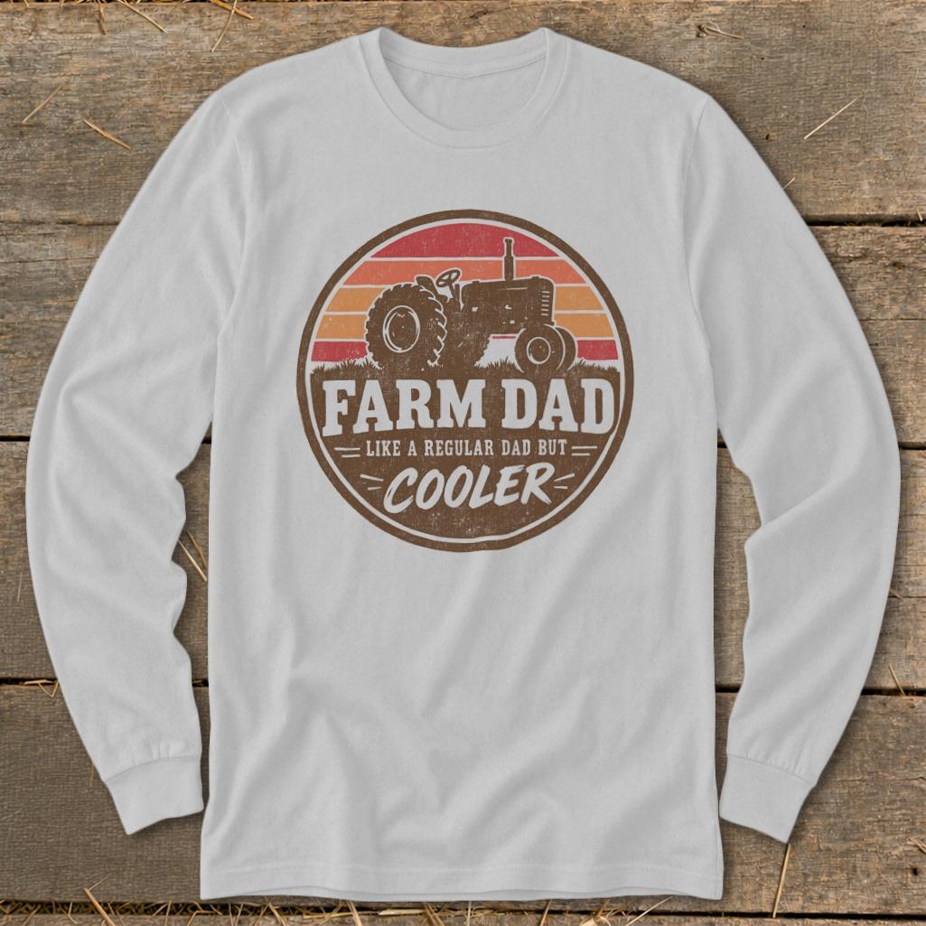 Farm Dad but Cooler Long Sleeve Tee