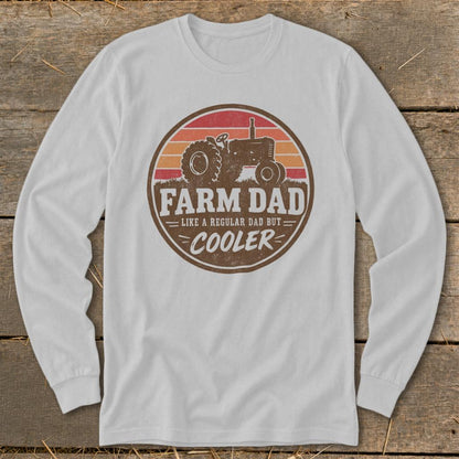 Farm Dad but Cooler Long Sleeve Tee