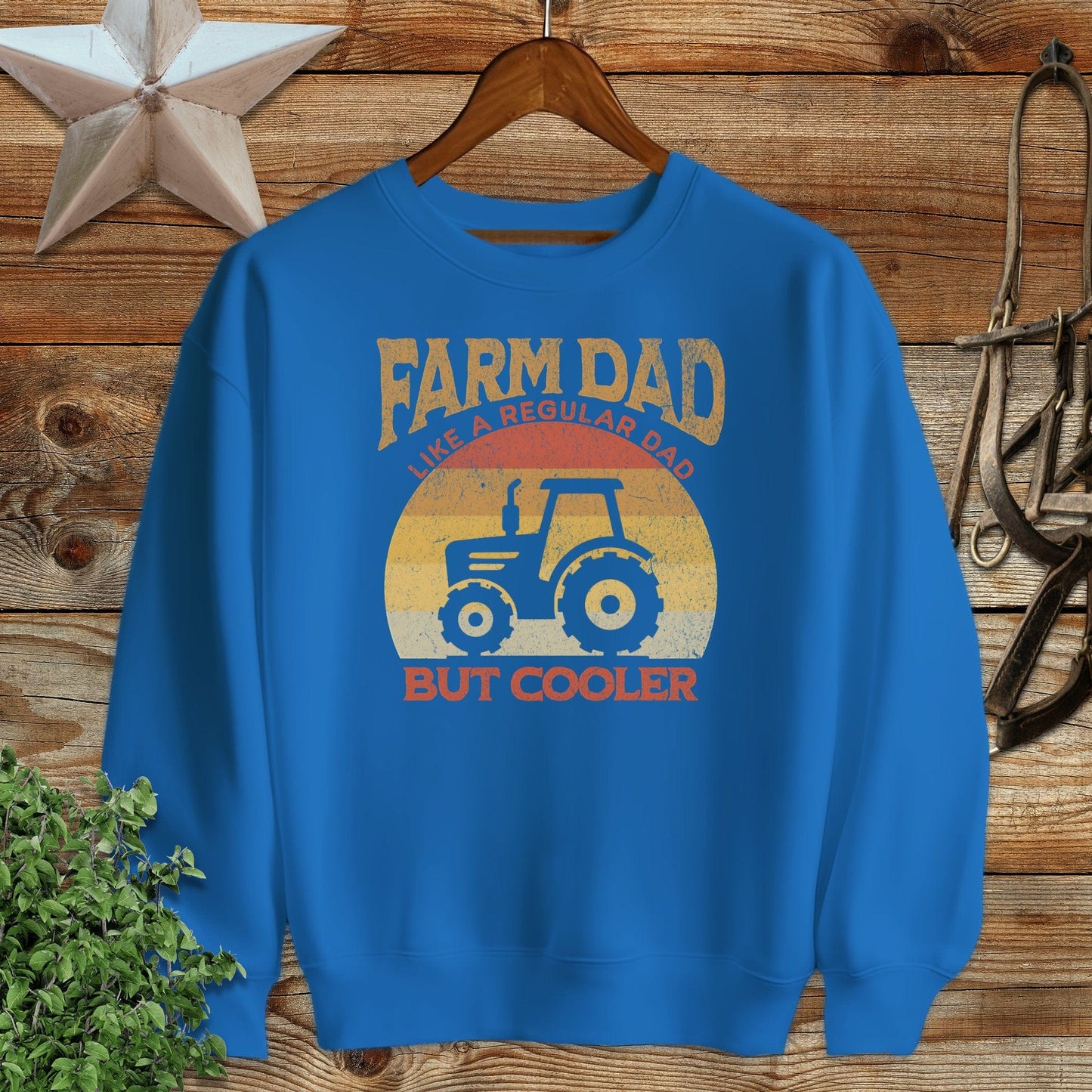 Farm Dad but Cooler Sweatshirt