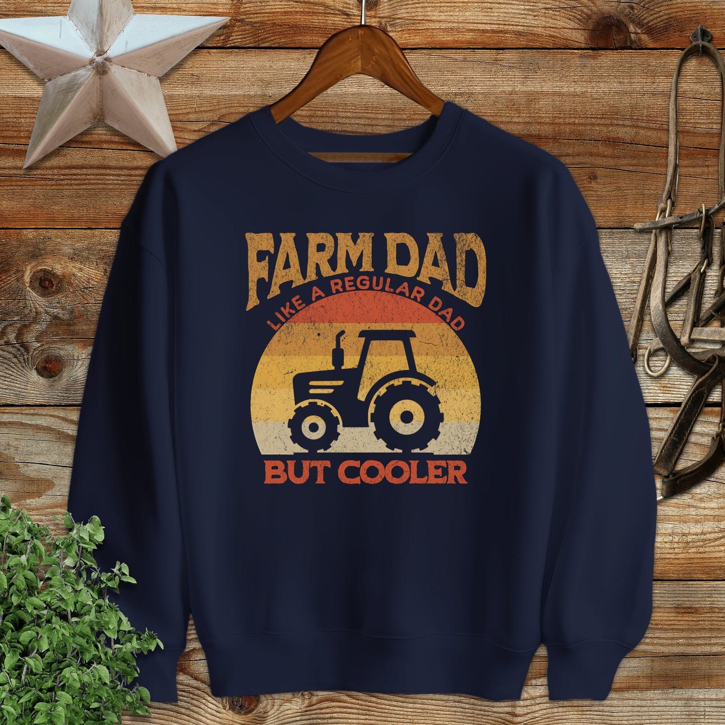 Farm Dad but Cooler Sweatshirt