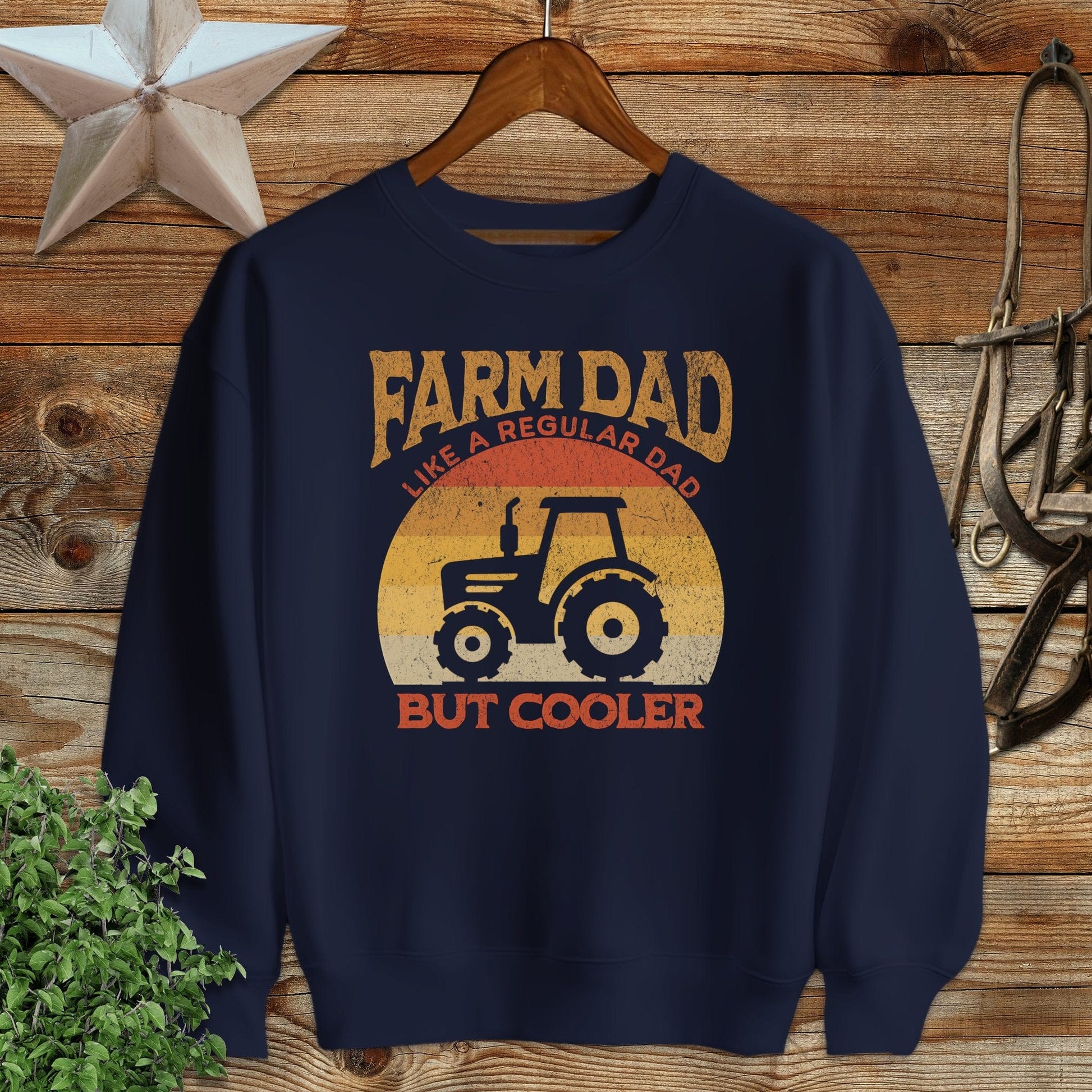 Farm Dad but Cooler Sweatshirt