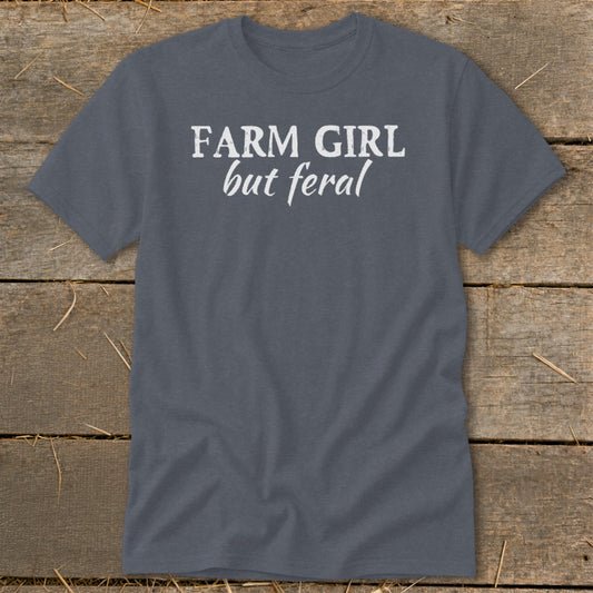 Farm Girl But Feral Classic Tee