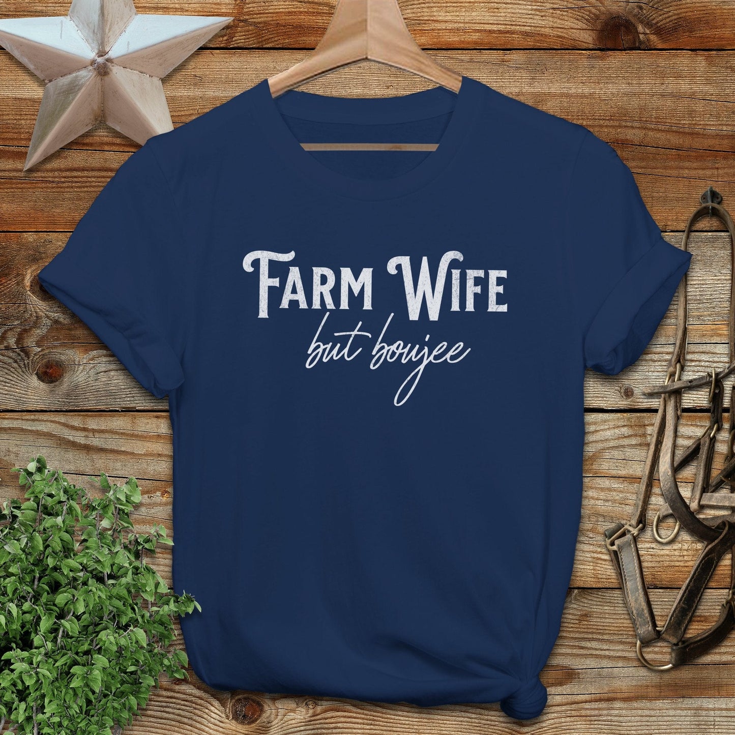 Farm Wife But Boujee T-shirt