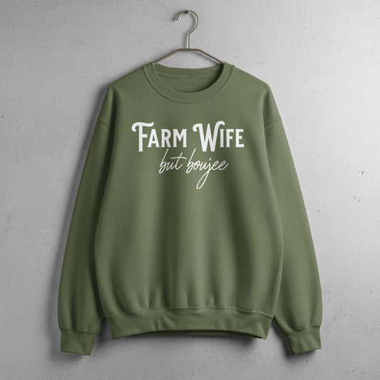 Farm Wife but Boujee Sweatshirt