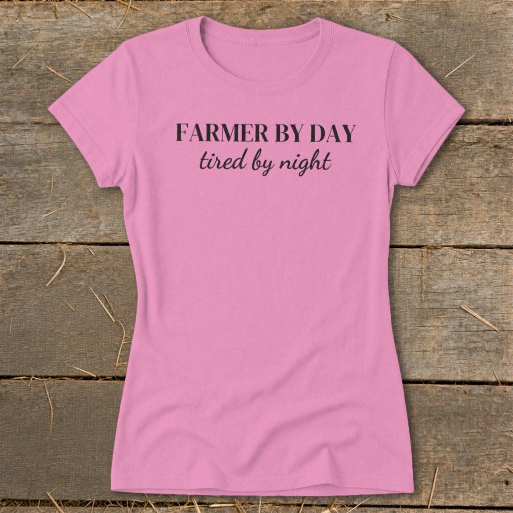 Farmer By Day Tired By Night Ladies Tee