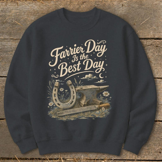 Farrier Day Is the Best Day Sweatshirt