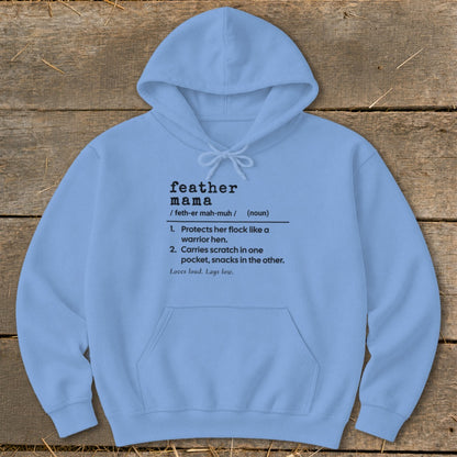 Light blue hoodie with "feather mama" definition text.