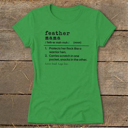 Green t-shirt with definition of "feather mama" including pronunciation and characteristics.