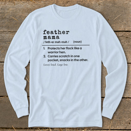 Light blue long-sleeved shirt with "feather mama" definition text.