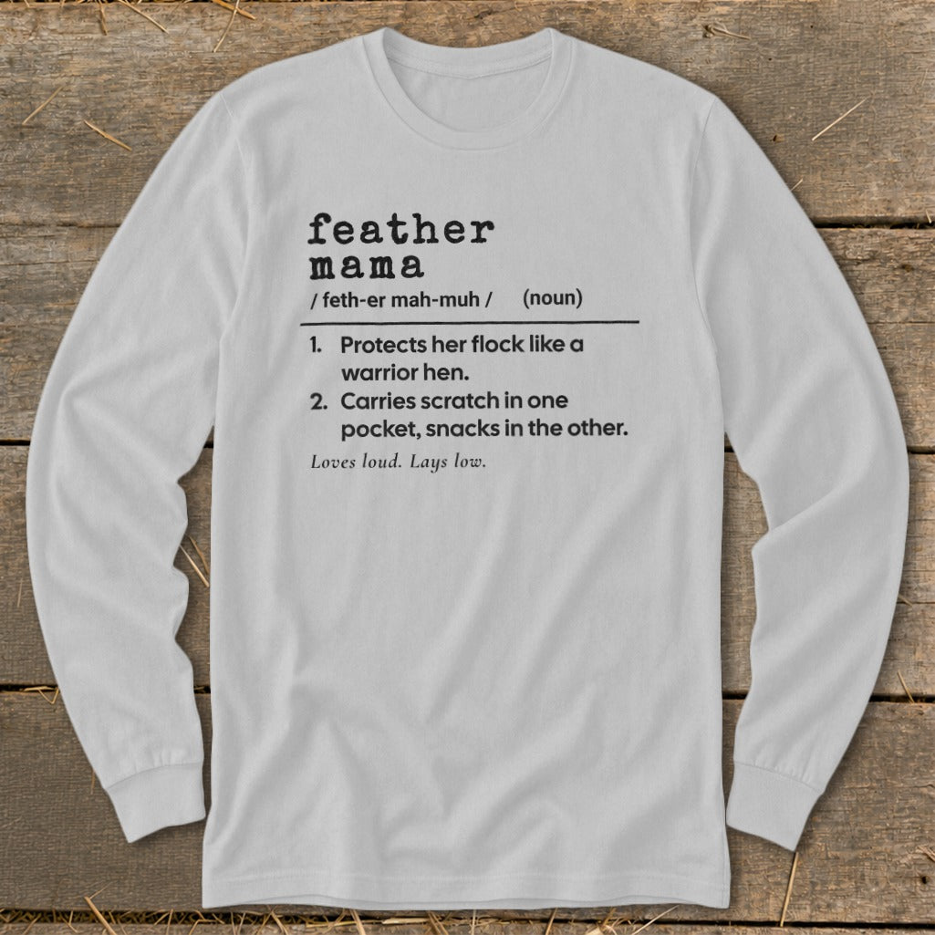 White long-sleeve shirt with "feather mama" definition text.