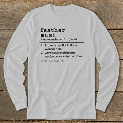 White long-sleeve shirt with "feather mama" definition text.
