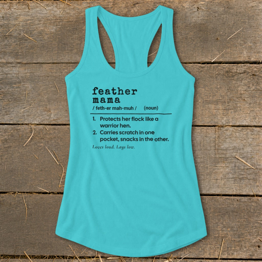 Turquoise tank top with black text defining "feather mama."