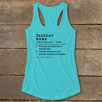 Turquoise tank top with black text defining "feather mama."