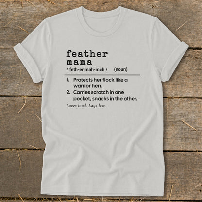 White t-shirt with "Feather Mama" definition including two numbered descriptions.