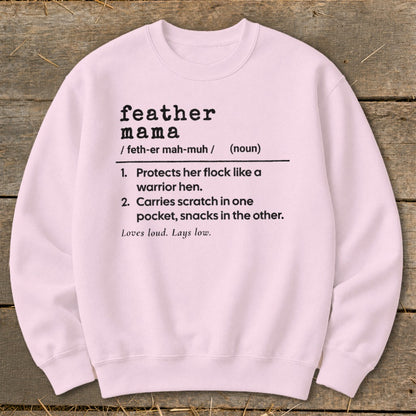Light pink sweatshirt with "Feather Mama" definition and related phrases.