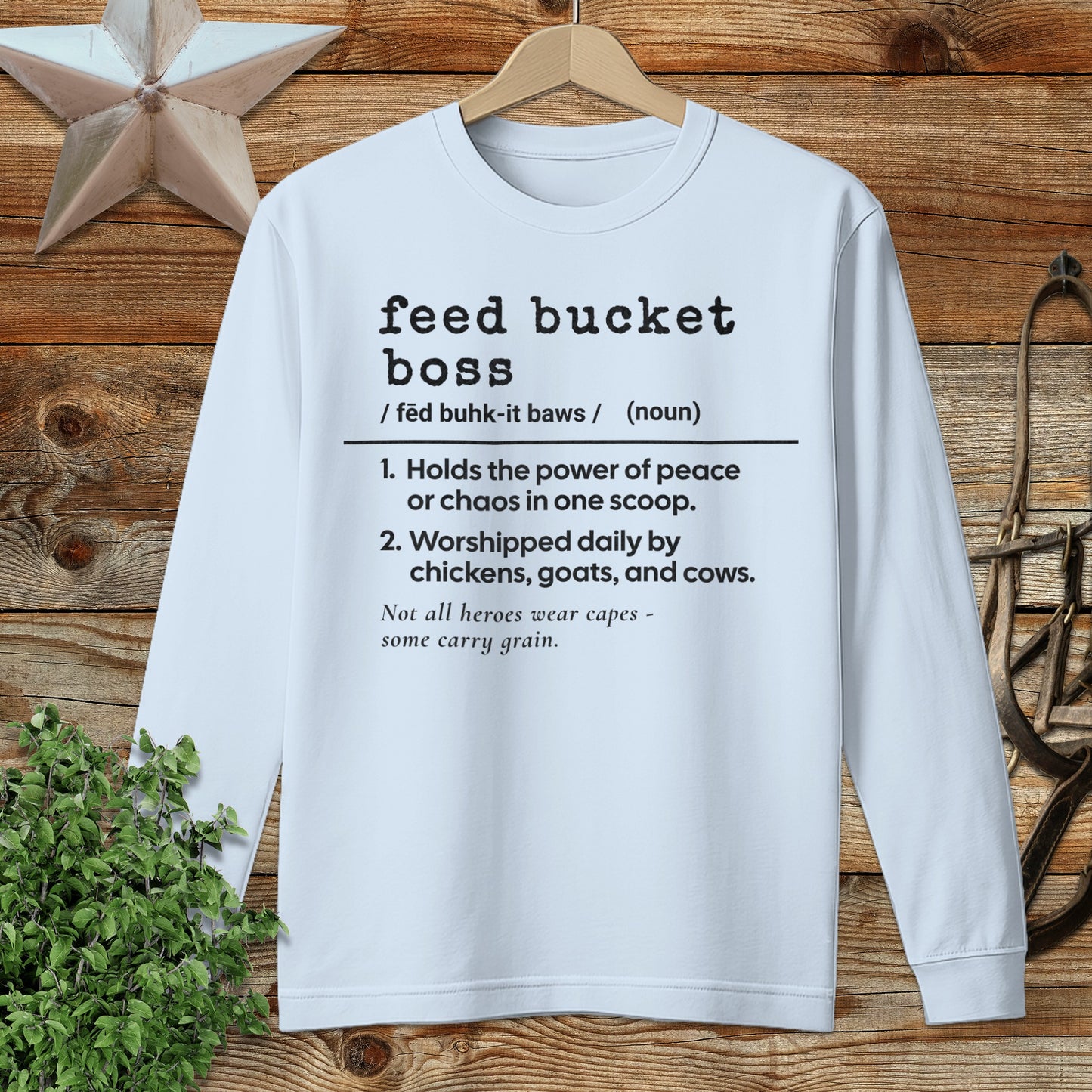 Feed Bucket Boss Definition Long Sleeve Tee