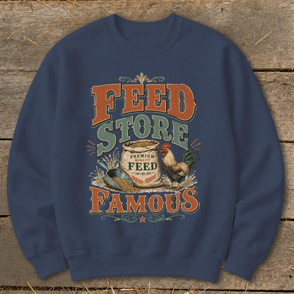 Feed Store Famous Sweatshirt