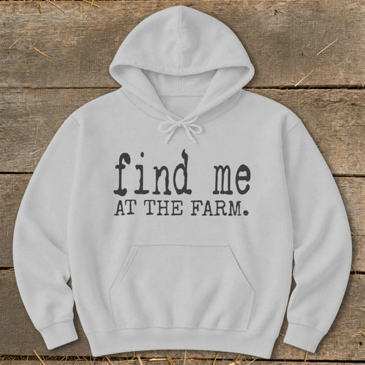 Find Me at the Farm Hoodie - Sport Grey