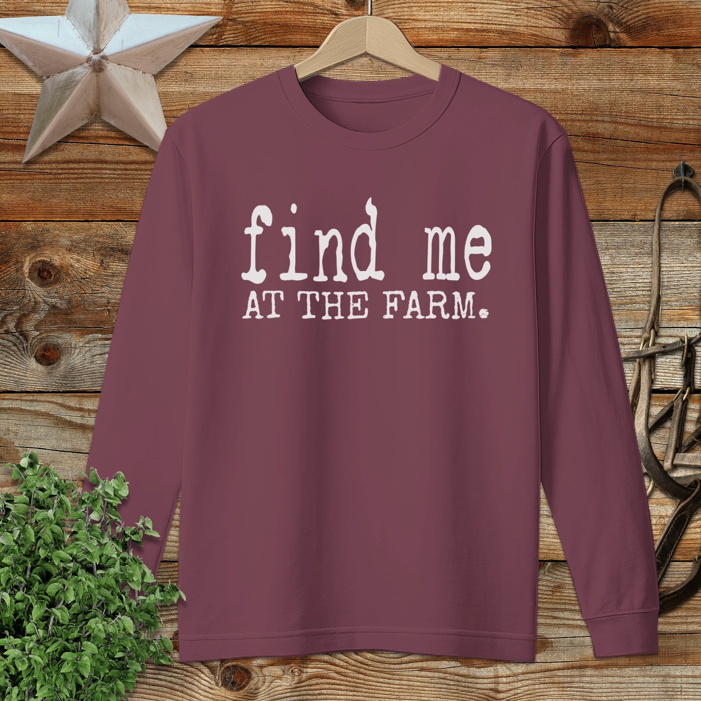 Find Me at the Farm Long Sleeve Tee