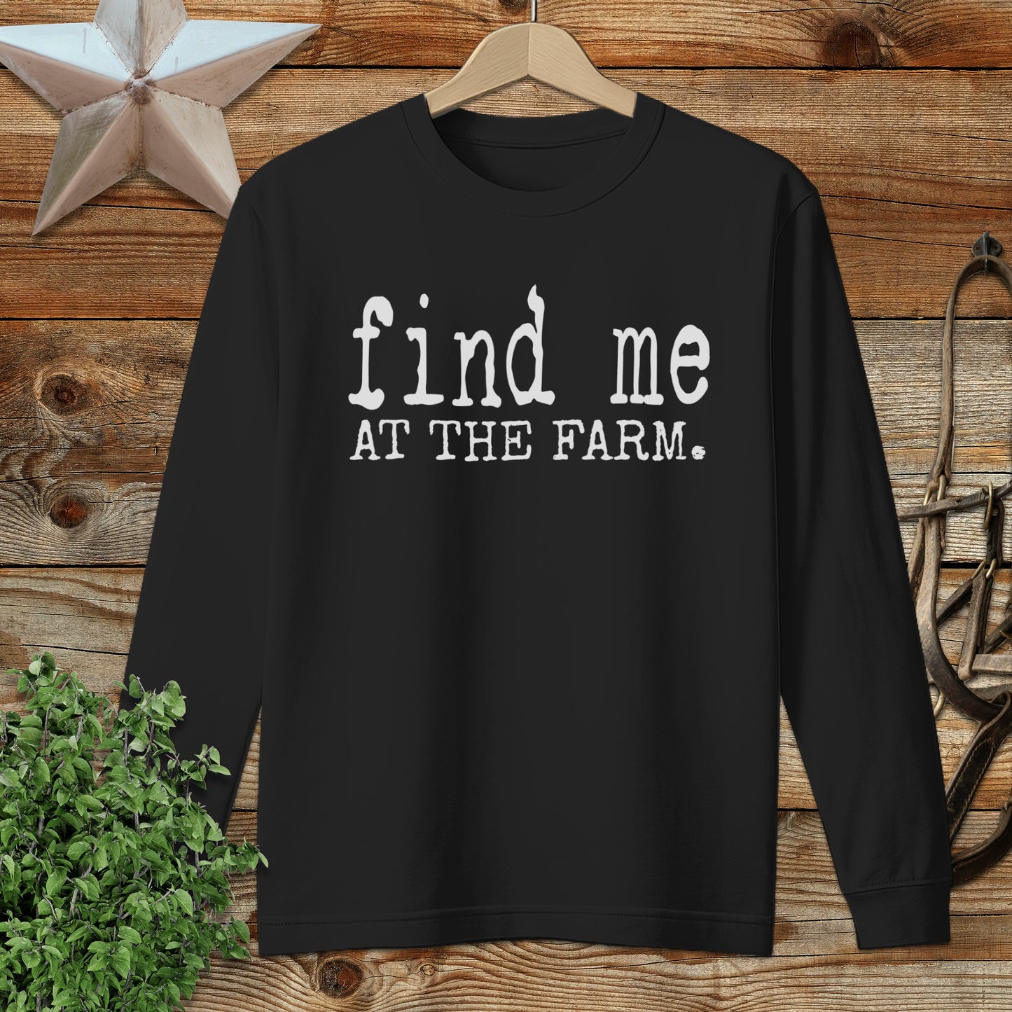 Find Me at the Farm Long Sleeve Tee