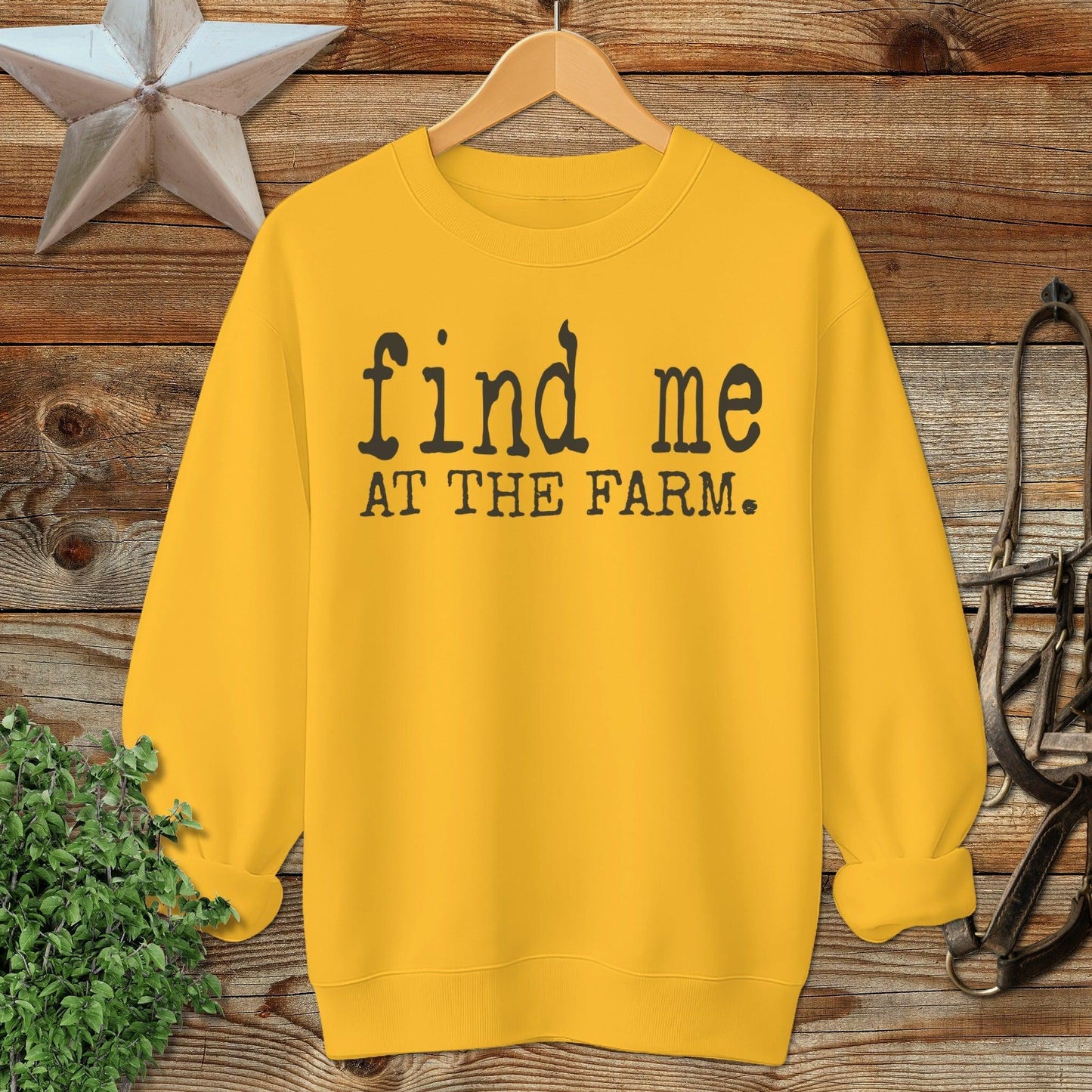 Find Me at the Farm Sweatshirt