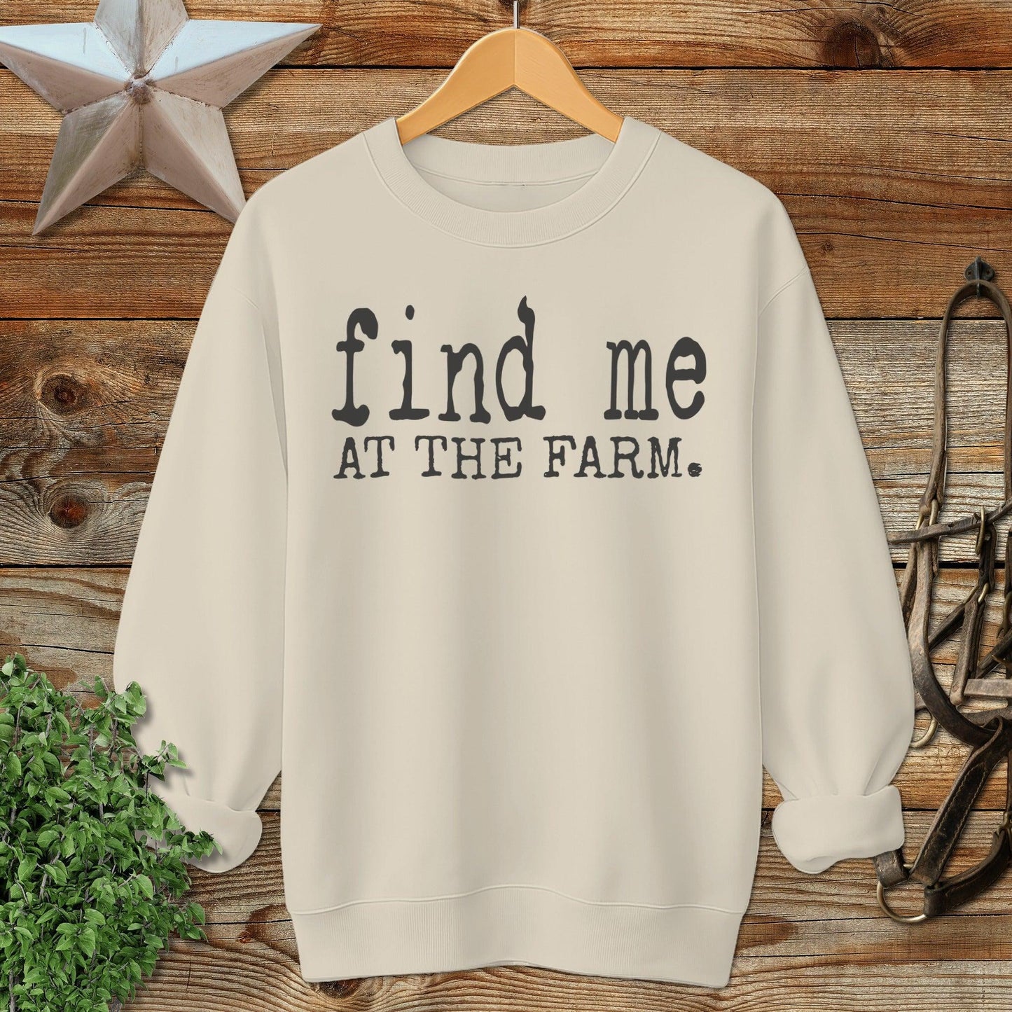 Find Me at the Farm Sweatshirt
