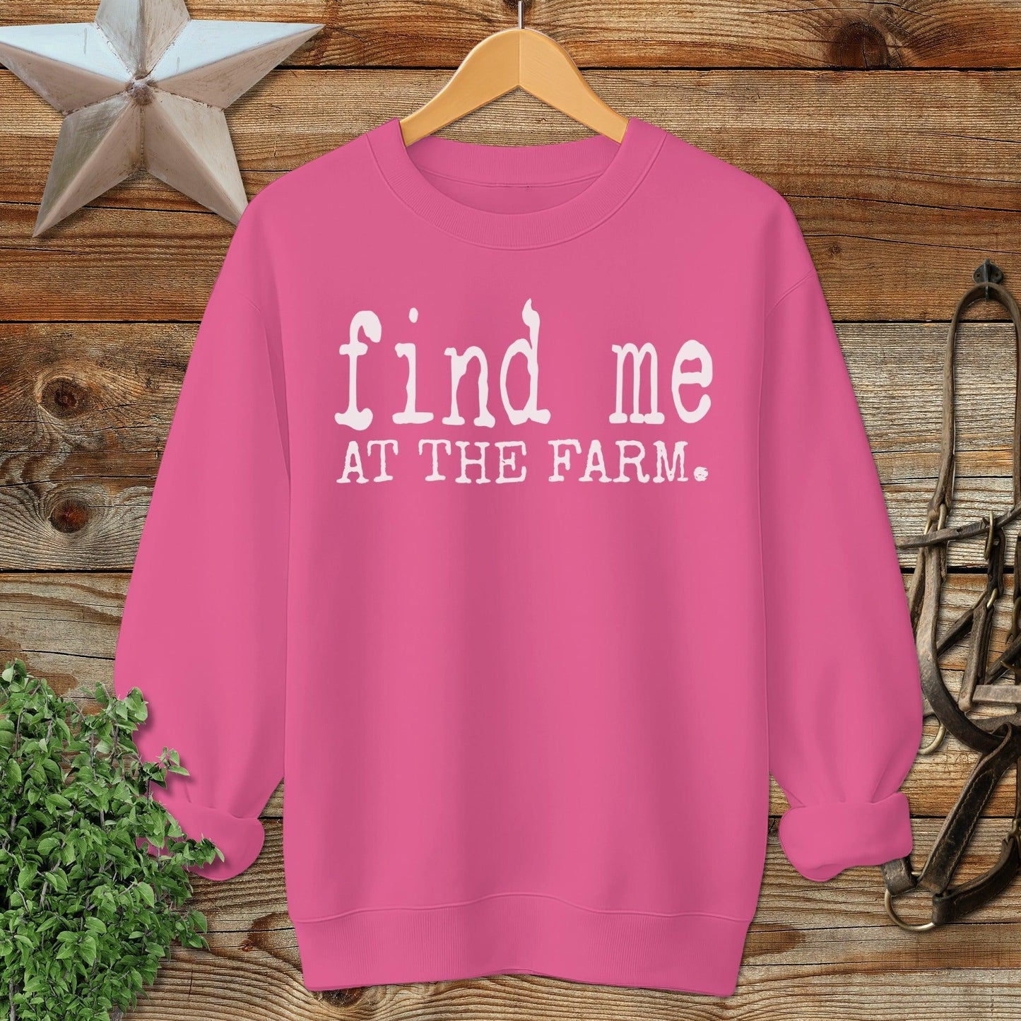 Find Me at the Farm Sweatshirt