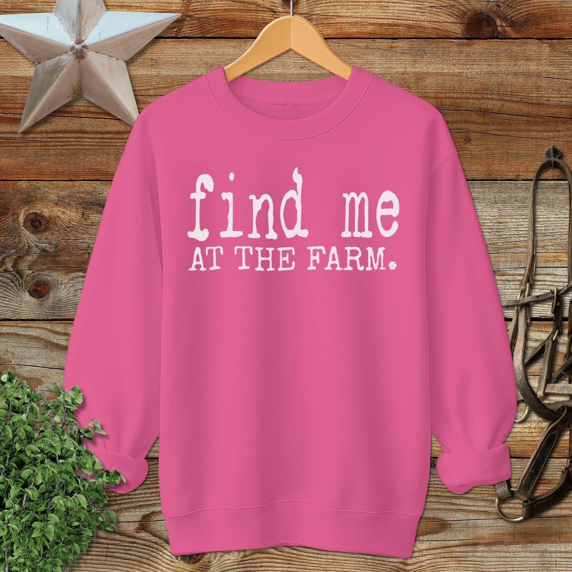 Find Me at the Farm Sweatshirt