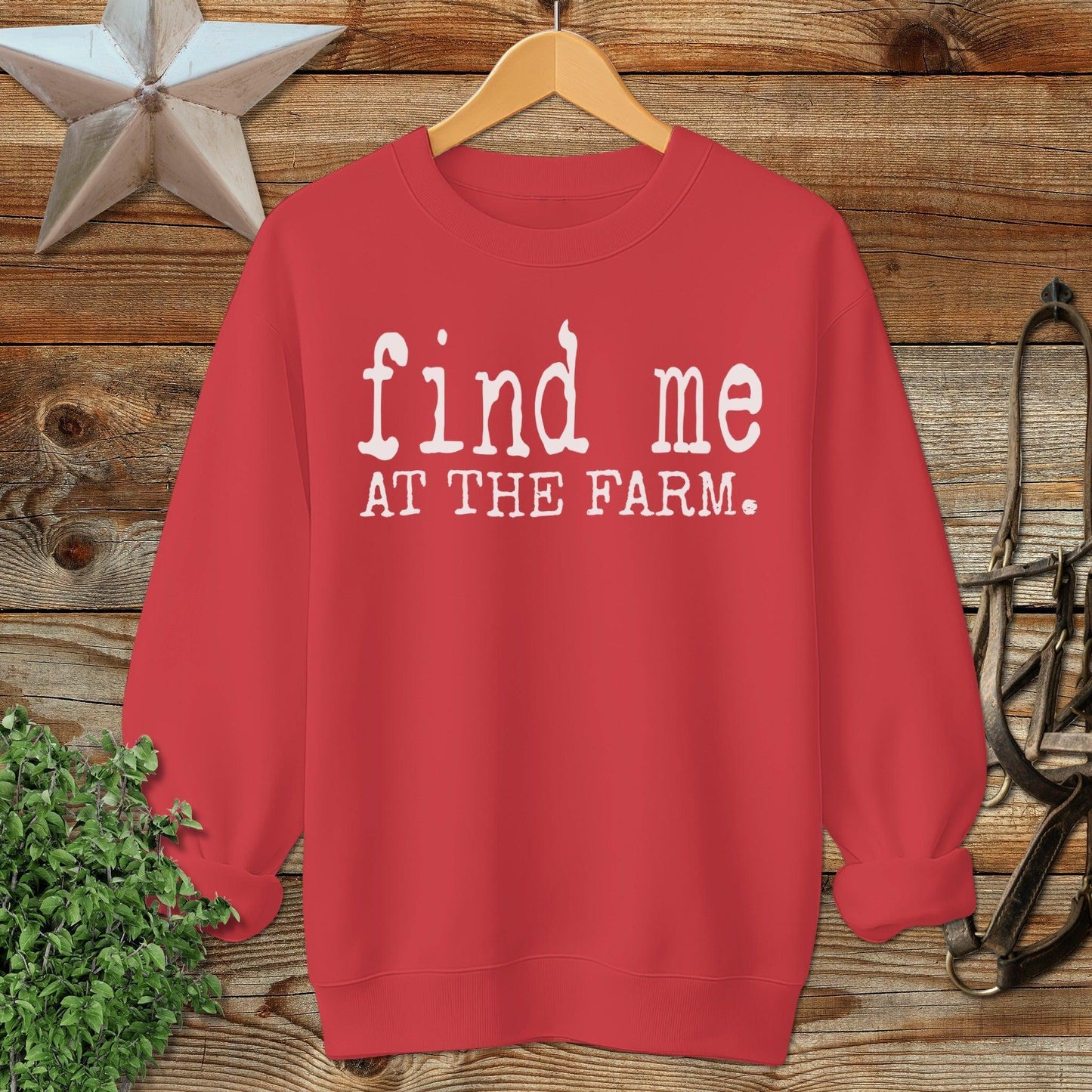 Find Me at the Farm Sweatshirt