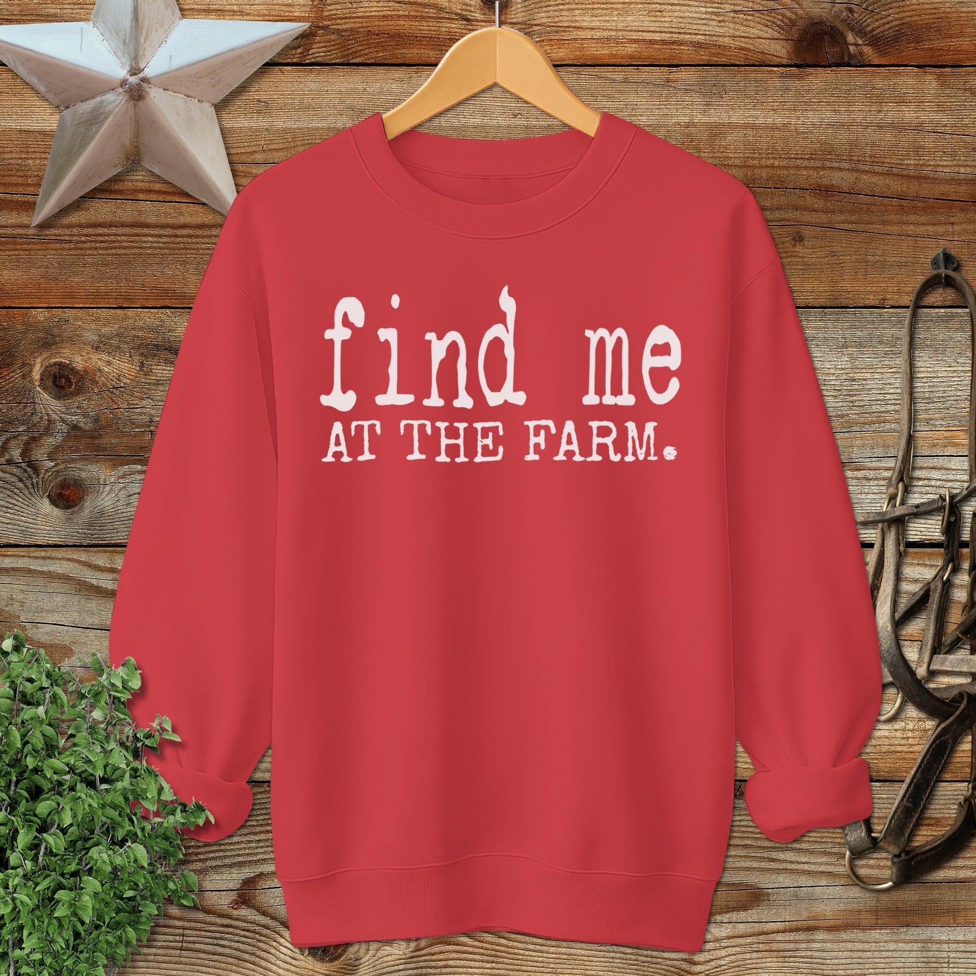 Find Me at the Farm Sweatshirt
