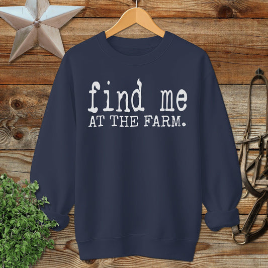 Find Me at the Farm Sweatshirt