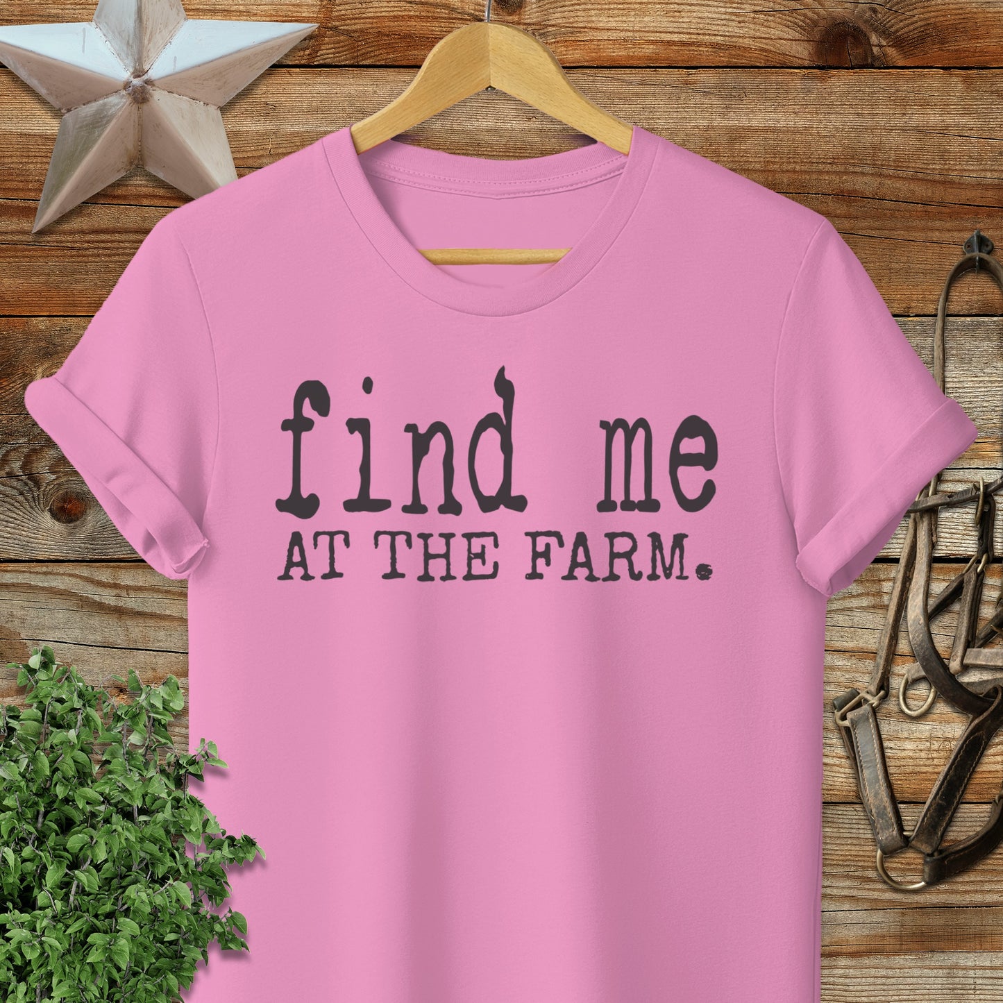 Find Me at the Farm T-shirt