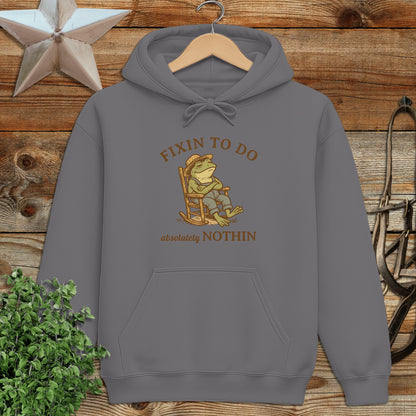 Fixin to Do Nothin Hoodie