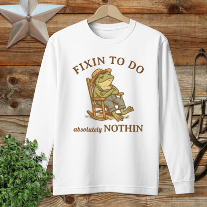 Fixin to Do Nothin Long Sleeve Tee