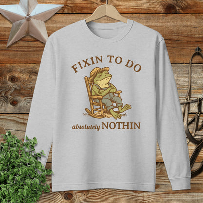 Fixin to Do Nothin Long Sleeve Tee