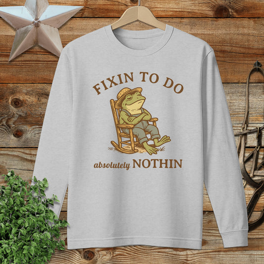 Fixin to Do Nothin Long Sleeve Tee